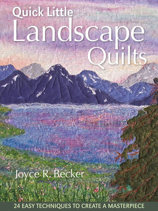 Title details for Quick Little Landscape Quilts by Joyce R. Becker - Available